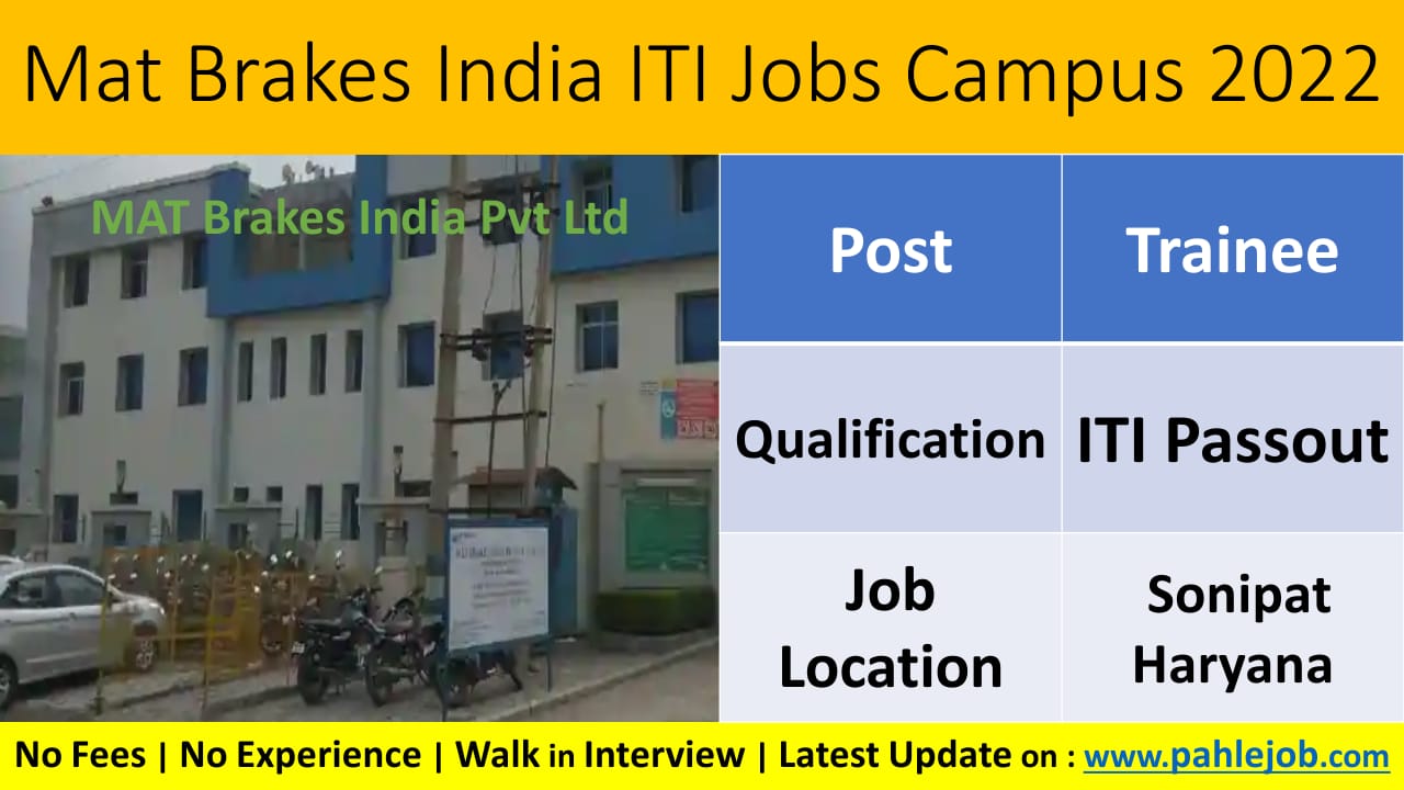 Mat Brakes India ITI Recruitment 2022 ITI Jobs Campus Placement