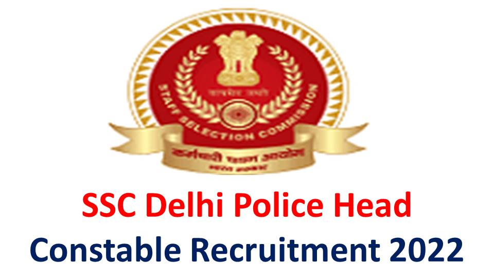 SSC-Delhi-Police-Head-Constable-Recruitment-2022