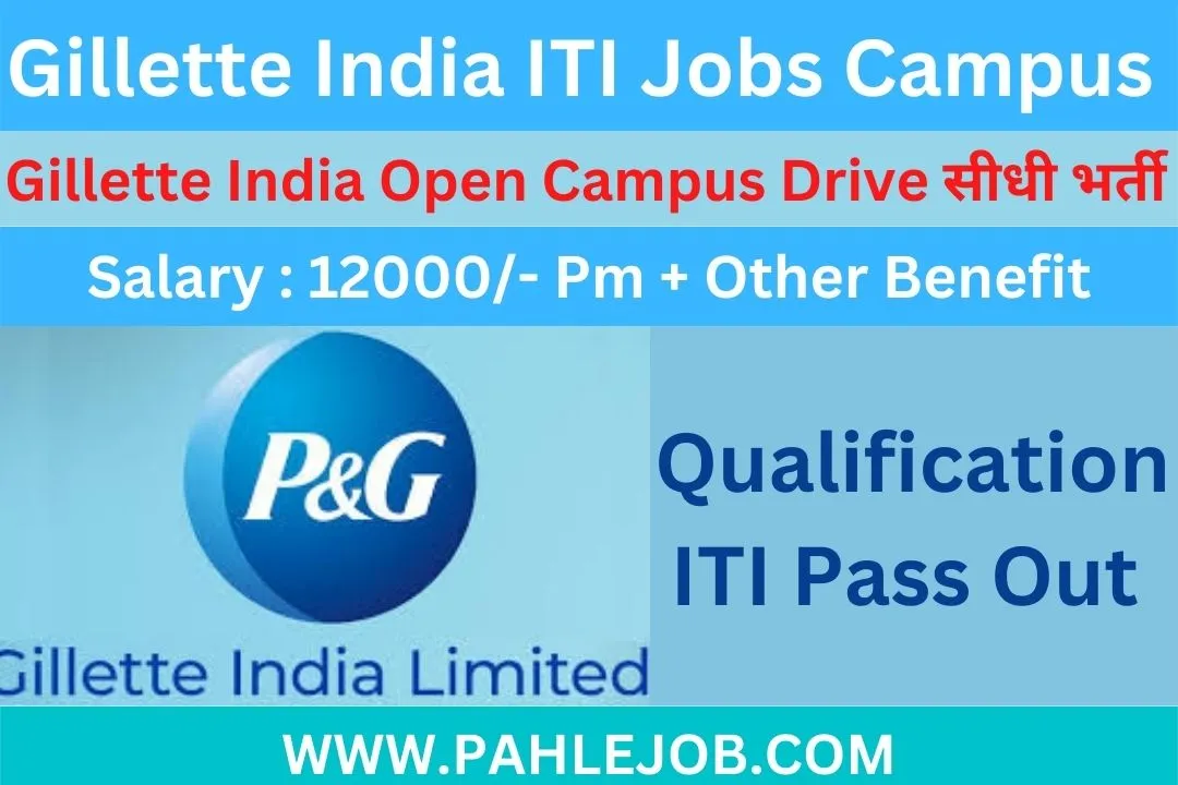 Gillette-India-ITI-Jobs-Campus-2022.